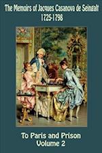 The Memoirs of Jacques Casanova de Seingalt 1725-1798 Volume 2 to Paris and PR