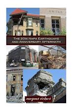 The 2014 Napa Earthquake and Anniversary Aftermath