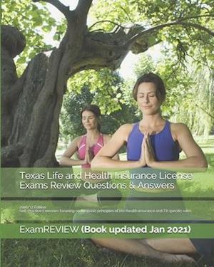 Texas Life and Health Insurance License Exams Review Questions & Answers 2016/17 Edition