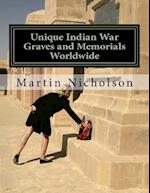 Unique Indian War Graves and Memorials Worldwide