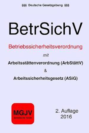 Betriebssicherheitsverordnung (Betrsichv)