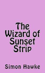 The Wizard of Sunset Strip