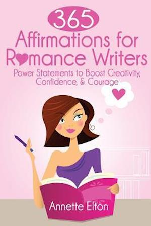 365 Affirmations for Romance Writers