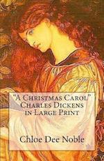 A Christmas Carol Charles Dickens in Large Print