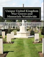 Unique United Kingdom War Graves and Memorials Worldwide
