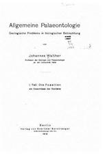 Allgemeine Palaeontologie Geologische Fragen in Biologischer Betrachtung