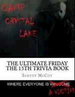 The Ultimate Friday the 13th Trivia Book