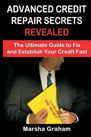 Advanced Credit Repair Secrets Revealed