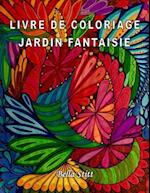 Livre de Coloriage - Jardin Fantaisie