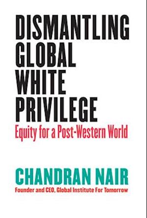 Dismantling Global White Privilege