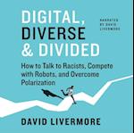 Digital, Diverse&Divided