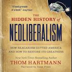 Hidden History of Neoliberalism