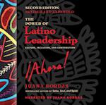 Power of Latino Leadership, Second Edition, Revised and Updated