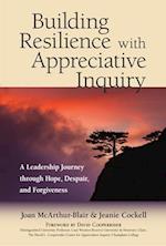 Building Resilience with Appreciative Inquiry