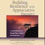 Building Resilience with Appreciative Inquiry