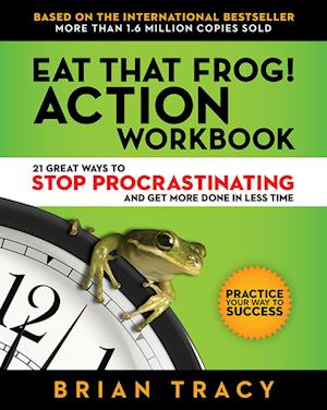 Eat That Frog! Action Workbook