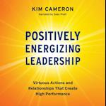 Positively Energizing Leadership