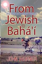 From Jewish to Baha'i