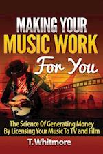 Making Your Music Work for You