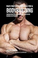 Pasti Proteici Eccezionali Per Il Bodybuilding