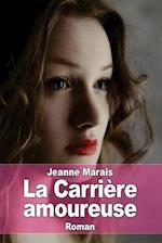 La Carrière Amoureuse