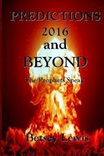 Predictions 2016 and Beyond
