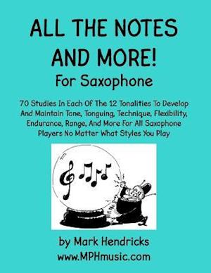 All the Notes and More for Saxophone