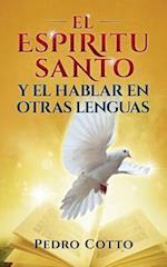 El Espiritu Santo Y El Hablar En Otras Lenguas