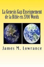 La Genesis Gap Enseignement de La Bible En 2700 Words