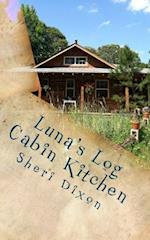 Luna's Log Cabin Kitchen