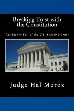 Breaking Trust with the Constitution