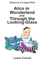 Alice in Wonderland and Through the Looking-Glass