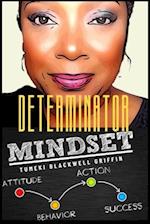 The DeTerminator: The Mindset of a Winner 