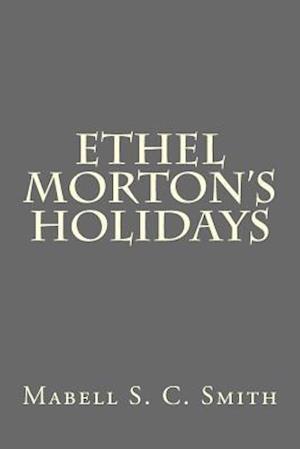 Ethel Morton's Holidays