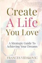 Create a Life You Love