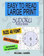 Easy To Read Large Print Sudoku: 200 Easy to Hard Puzzles 