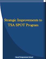 Strategic Improvements to Tsa Spot Program