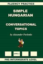 Simple Hungarian, Conversational Topics, Pre-Intermediate Level