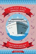 Cruise Fan Bermuda Cruise