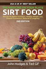 Sirt Food the Secret Behind Diet, Healthy Weight Loss, Disease Reversal & Longevity