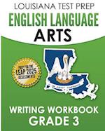 Louisiana Test Prep English Language Arts Writing Workbook Grade 3