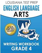 Louisiana Test Prep English Language Arts Writing Workbook Grade 4