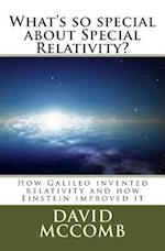 What's So Special about Special Relativity?
