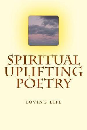Spiritual Uplifting Poetry