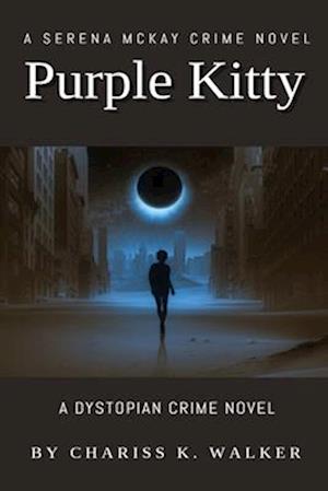 Purple Kitty: A Serena McKay Crime Novel