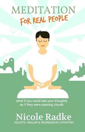 Meditation for Real People