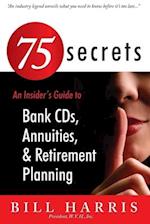 75 Secrets an Insider's Guide to