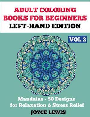 Adult Coloring Books for Beginners - Left-Hand Edition Vol 2