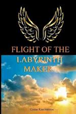 Flight of the Labyrinth Maker