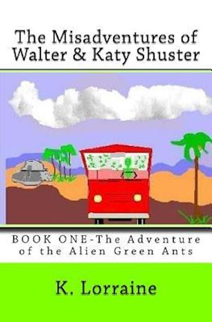 The Misadventures of Walter & Katy Shuster, Book One